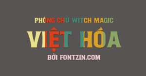 Demo Font chữ đẹp Việt hóa Witch Magic