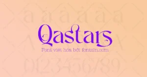 Demo Font serif Việt hóa Qastars đẹp và tinh tế